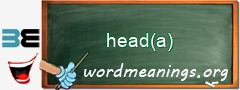 WordMeaning blackboard for head(a)